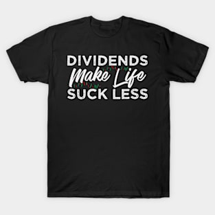 Trader Dividends Saying | Trading Stock Exchange T-Shirt